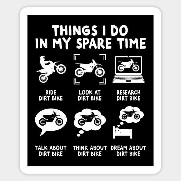 Things I Do In My Spare Time Ride Dirt Bikes Funny Motocross Sticker by Wakzs3Arts